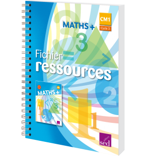 Maths + CM1 - Fichier ressources - Éd. 2016