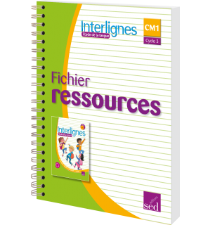 Interlignes CM1 - Fichier ressources (Éd. 2017)